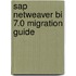 Sap Netweaver Bi 7.0 Migration Guide