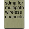 Sdma For Multipath Wireless Channels door Igor P. Kovalyov
