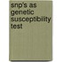 Snp's As Genetic Susceptibility Test