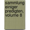 Sammlung Einiger Predigten, Volume 8 by Johann Andreas Cramer