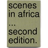 Scenes in Africa ... Second edition. door Isaac Taylor