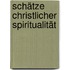 Schätze christlicher Spiritualität