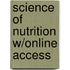 Science of Nutrition W/Online Access