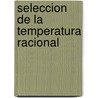 Seleccion De La Temperatura Racional door Héctor Luis Laurencio Alfonso
