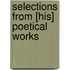 Selections from [His] Poetical Works
