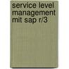 Service Level Management Mit Sap R/3 door Torsten Tuschinski