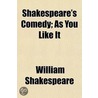 Shakespeare's Comedy; As You Like It door Shakespeare William Shakespeare