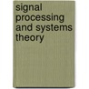 Signal Processing and Systems Theory by Guanrong Chen