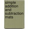 Simple Addition and Subtraction Mats by Inc. Scholastic