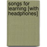 Songs for Learning [With Headphones] door Kim Miltzo Thompson