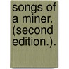 Songs of a Miner. (Second edition.). by James Welsh