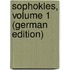 Sophokles, Volume 1 (German Edition)