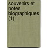 Souvenirs Et Notes Biographiques (1) door D. Sir Nisard