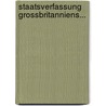 Staatsverfassung Grossbritanniens... by Theodor Schmalz