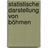 Statistische Darstellung von Böhmen door Ernst Schnabel