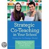 Strategic Co-Teaching in Your School door Robert S. Isherwood