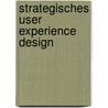 Strategisches User Experience Design door David Gilbert