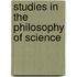 Studies in the Philosophy of Science