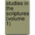 Studies in the Scriptures (Volume 1)