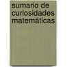 Sumario de curiosidades matemáticas by Edward Parra Salazar