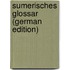 Sumerisches Glossar (German Edition)
