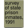 Survey of State Prison Inmates, 1991 door Darrell K. Gilliard
