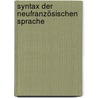Syntax der neufranzösischen Sprache door Adolf Ferdinand Maetzner Eduard