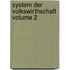 System Der Volkswirthschaft Volume 2