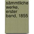 Sämmtliche Werke, Erster Band, 1855