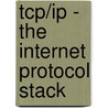 Tcp/ip - The Internet Protocol Stack door Torsten Laser