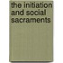 The Initiation And Social Sacraments