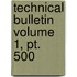 Technical Bulletin Volume 1, Pt. 500