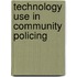 Technology Use in Community Policing