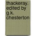 Thackeray. Edited by G.K. Chesterton