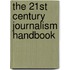 The 21st Century Journalism Handbook