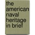 The American Naval Heritage in Brief