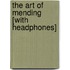 The Art of Mending [With Headphones]