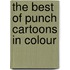 The Best of Punch Cartoons in Colour