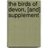 The Birds of Devon, [And] Supplement