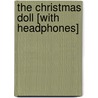 The Christmas Doll [With Headphones] by Elvira Woodruff