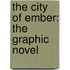 The City of Ember: The Graphic Novel