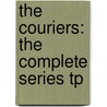 The Couriers: The Complete Series Tp door Brian Woods