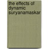 The Effects of Dynamic Suryanamaskar door Krzysztof Zbigniew Stec