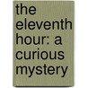 The Eleventh Hour: A Curious Mystery by Graeme Base