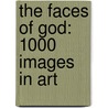The Faces of God: 1000 Images in Art door Rebecca Hind