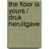 The Floor Is Yours / Druk Heruitgave