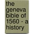 The Geneva Bible of 1560 - A History