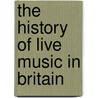 The History of Live Music in Britain by Simon Frith