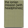 The Ionian Mission [With Headphones] door Patrick O'Brian