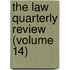The Law Quarterly Review (Volume 14)